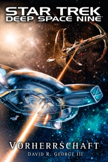 Star Trek - Deep Space Nine: Vorherrschaft by David R. George III