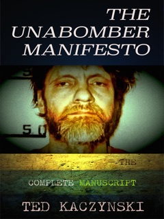 The Unabomber Manifesto by Ted Kaczynski & Philip Dossick