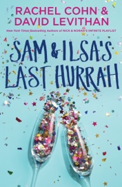 Sam & Ilsa's Last Hurrah - Rachel Cohn & David Levithan