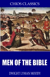 Men of the Bible - D.L. Moody