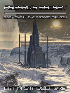 Asgard's Secret: The Asgard Trilogy, Book One by Brian Stableford