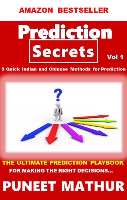Prediction Secrets 9 Quick Indian and Chinese Methods for Prediction