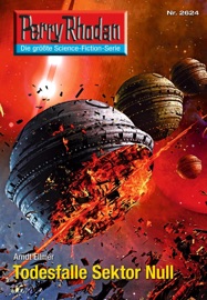 Perry Rhodan 2624: Todesfalle Sektor Null - Arndt Ellmer