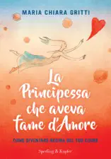 La principessa che aveva fame d'amore