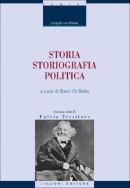 Storia, Storiografia, Politica - Fulvio Tessitore & Leopold von Ranke