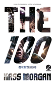 The 100 - The 100 - vol. 1 - Kass Morgan