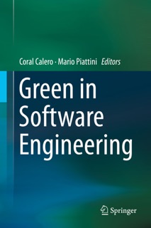 Green in Software Engineering by Coral Calero & Mario Piattini
