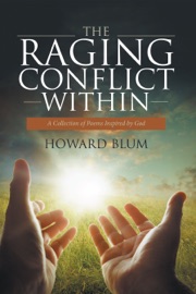 The Raging Conflict Within - Howard Blum