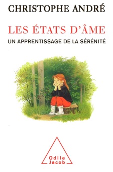 Les États d'âme: Un apprentissage de la sérénité - Christophe André