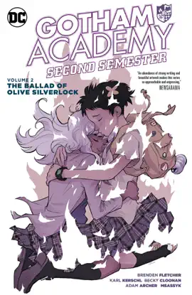 Read: Gotham Academy: Second Semester Vol. 2: Book The Ballad of Olive Silverlock