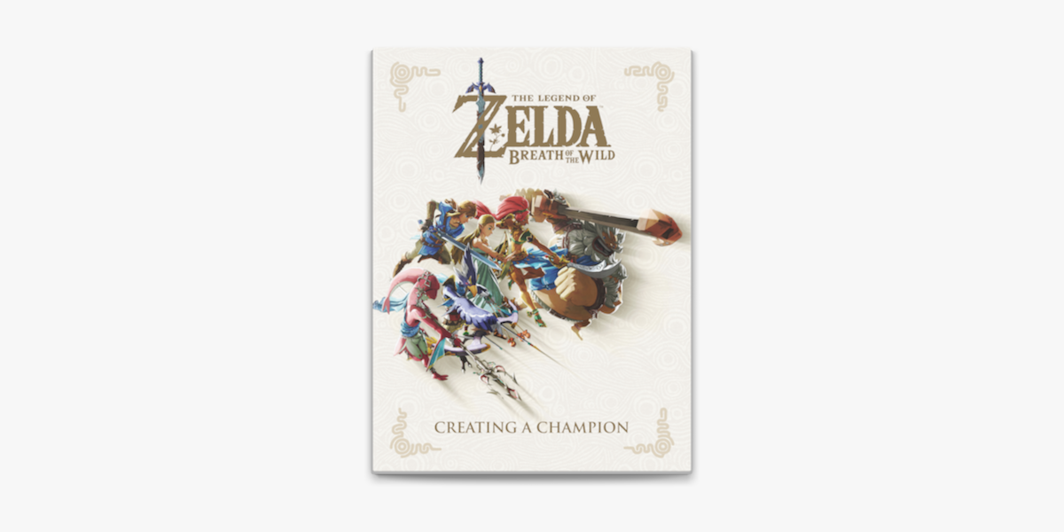 The Legend of Zelda: Breath of the Wild--Creating a Champion eBook