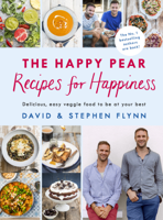 David Flynn & Stephen Flynn - The Happy Pear: Recipes for Happiness artwork