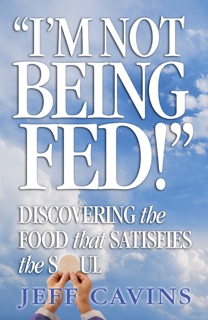 I'm Not Being Fed! by Jeff Cavins