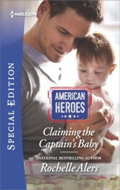 Claiming the Captain's Baby - Rochelle Alers