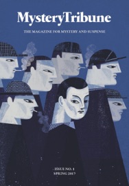 Mystery Tribune / Issue Nº1 - Mystery Tribune, Lynne Barrett, Dan Fiore, Paul Heatley, Nick Kolakowski, William Soldan & Teresa Sweeney