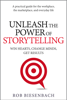 Unleash the Power of Storytelling - Rob Biesenbach