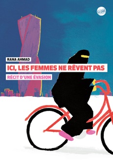Ici, les femmes ne rêvent pas - Rana Ahmad