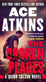 The Broken Places - Ace Atkins
