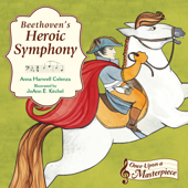 Beethoven's Heroic Symphony - Anna Harwell Celenza & Joann E. Kitchel
