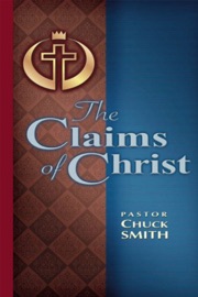 The Claims of Christ - Chuck Smith
