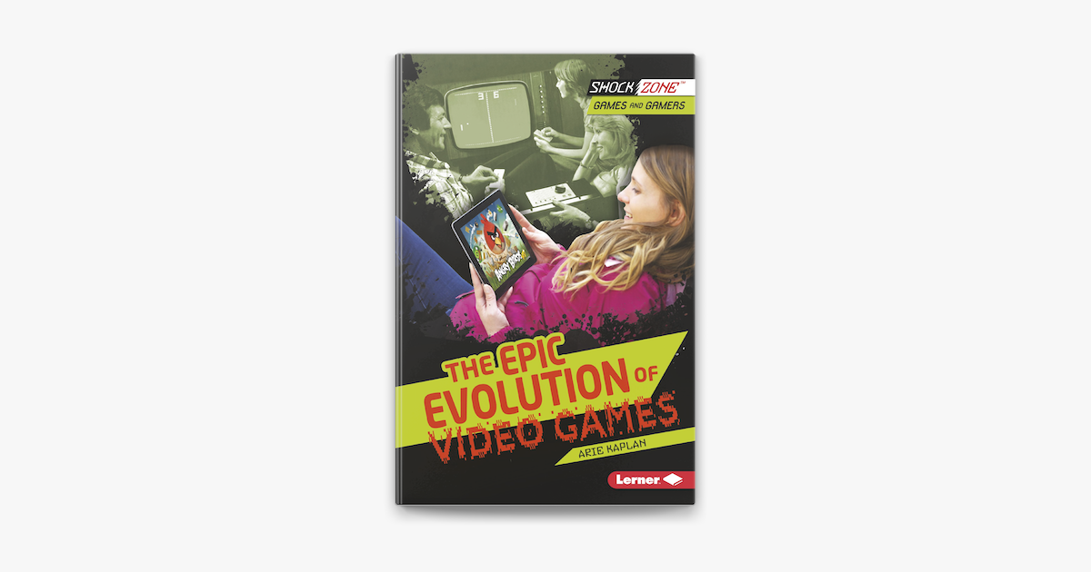 ‎The Epic Evolution of Video Games on Apple Books
