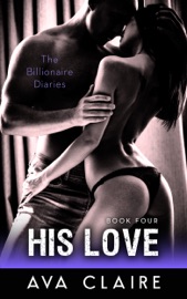 His Love - Book Four - Ava Claire