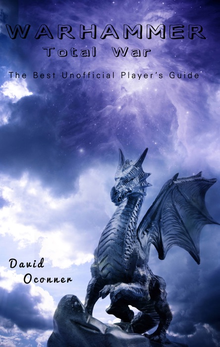 Warhammer Total War: The Best Unofficial Player's Guide