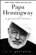 Papa Hemingway Papa Hemingway