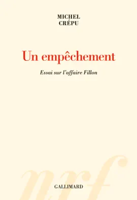 Read: Un empêchement. Essai sur l’affaire Fillon Book