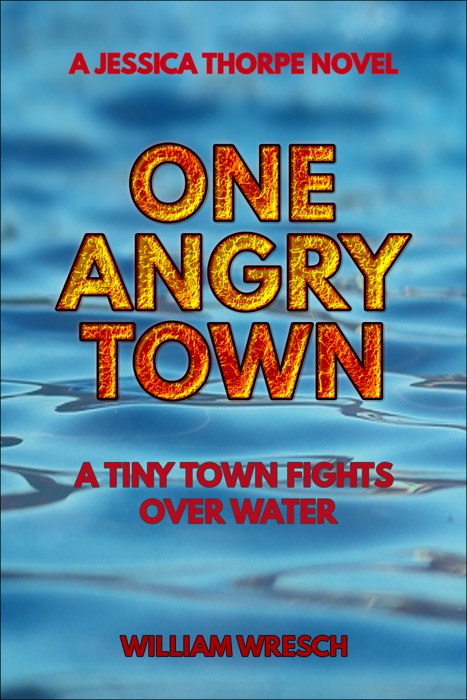One Angry Town: A Tiny Town Fights Over Water
