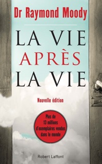 La Vie après la vie - Nouvelle edition by Raymond A. Moody