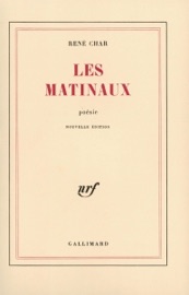 Les Matinaux - Rene Char
