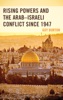 Book Rising Powers and the Arab–Israeli Conflict since 1947