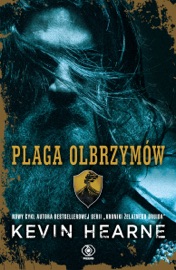 Plaga olbrzymów - Kevin Hearne by  Kevin Hearne PDF Download