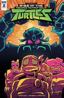 Teenage Mutant Ninja Turtles: Rise of the TMNT #2 by Matthew K. Manning & Chad Thomas