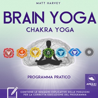 Brain Yoga. Chakra Yoga by Matt Harvey