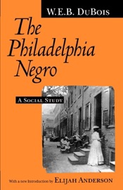 The Philadelphia Negro - W. E. B. Du Bois