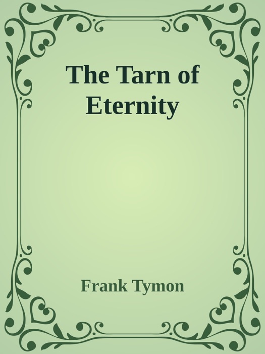 The Tarn of Eternity
