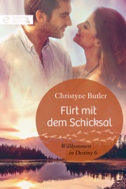 Flirt mit dem Schicksal - Christyne Butler by  Christyne Butler PDF Download