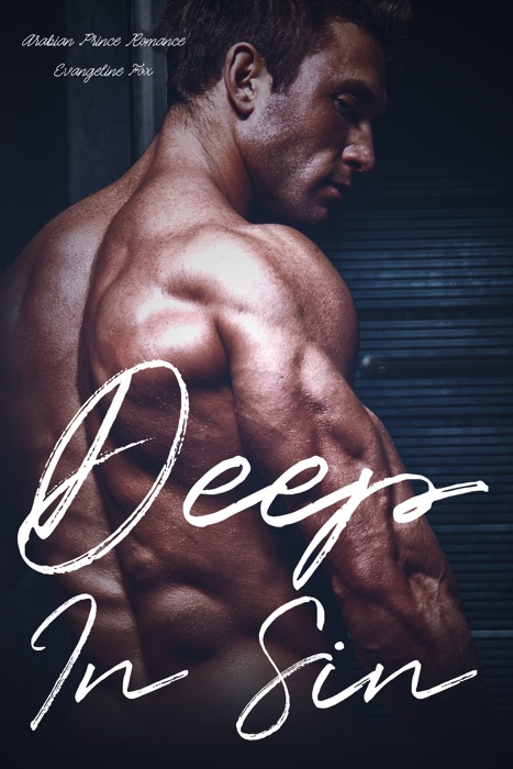 Deep In Sin (Arabian Prince Romance)