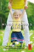 Hijos y padres felices - Alberto Soler & Concepción Roger