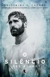 O silêncio das águas - Brittainy C. Cherry