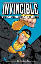 Invincible Compendium Vol. 3 - Robert Kirkman, Cory Walker &amp; Ryan Ottley Cover Art