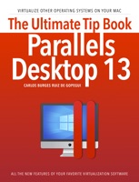The ultimate tip book Parallels Desktop 13
