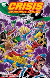 Crisis on Infinite Earths Companion Deluxe Vol. 1 - Marv Wolfman, Gerry Conway, Steve Englehart, Bob Kanigher, Roy Thomas, Elliot S! Maggin, Joe Staton, Todd McFarlane & Curt Swan