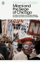 Norman Mailer - Miami and the Siege of Chicago artwork