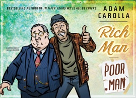 Rich Man Poor Man - Adam Carolla