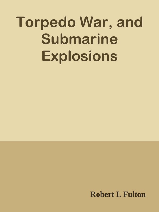 Torpedo War, and Submarine Explosions