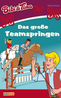 Bibi & Tina - Das große Teamspringen by Theo Schwartz