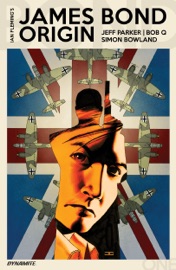 James Bond: Origin #1 - Jeff Parker & Bob Q